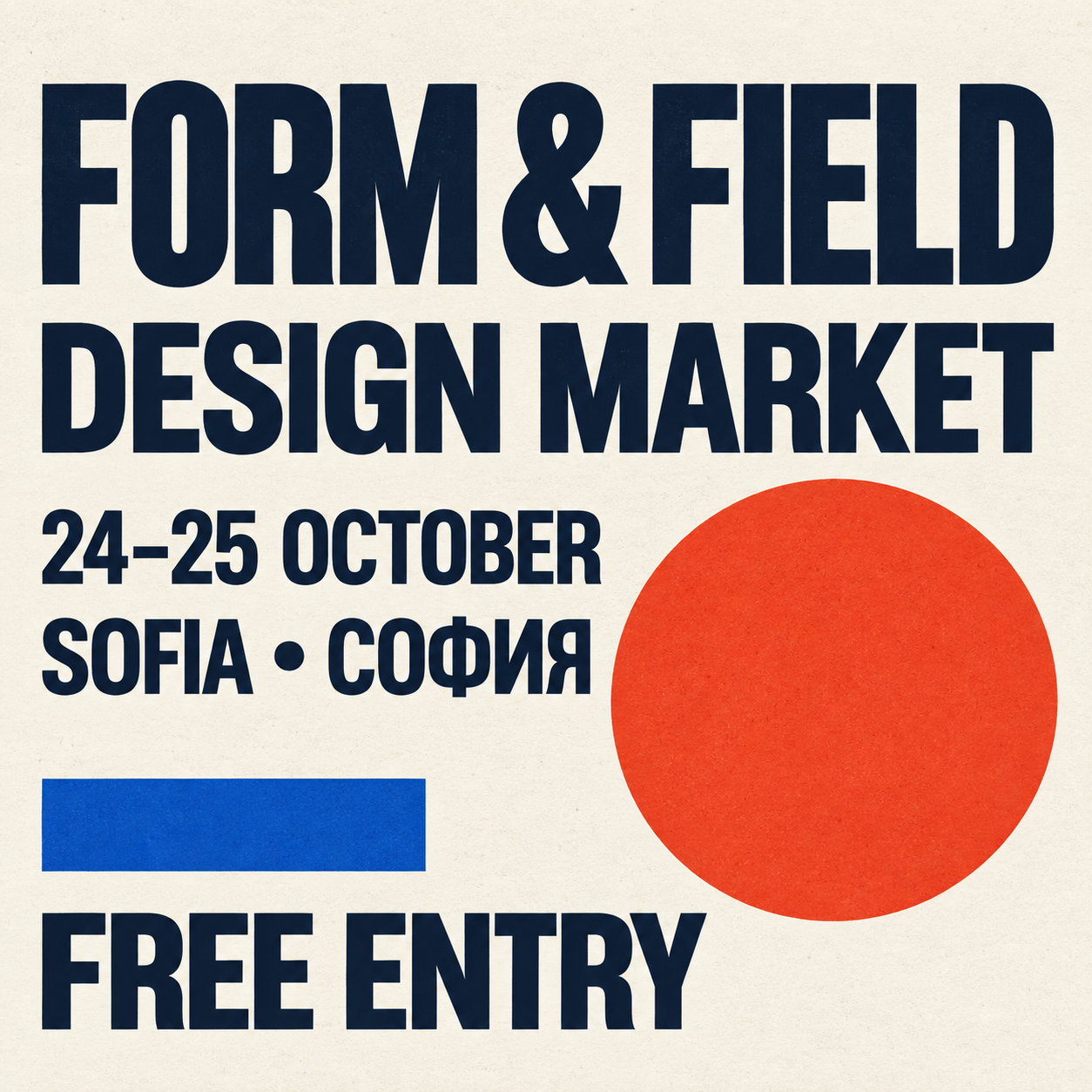 Illustrative ivory poster with navy FORM & FIELD and DESIGN MARKET lettering, October dates, Sofia in Latin and Cyrillic, a vermilion circle, and a blue rectangle